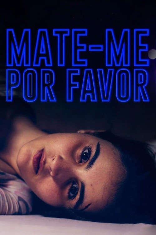 Assistir Mate-me Por Favor