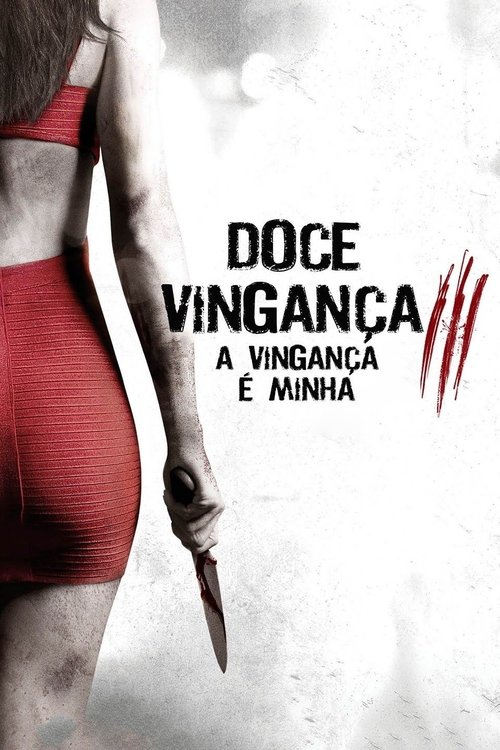 Assistir Doce Vingança 3 - A Vingança É Minha