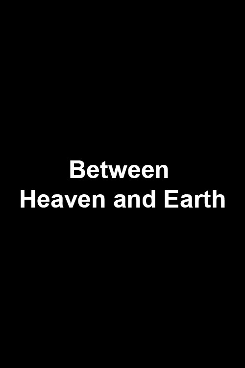 Assistir Between Heaven and Earth