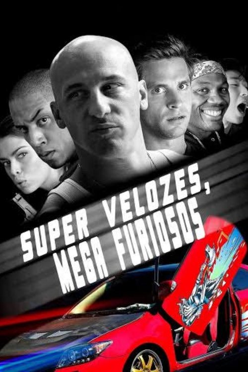 Assistir Super Velozes, Mega Furiosos