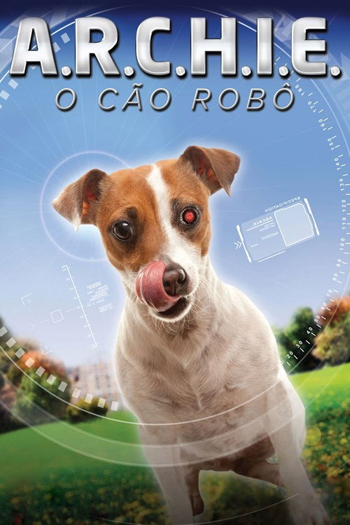 Assistir A.R.C.H.I.E.: O Cão Robô