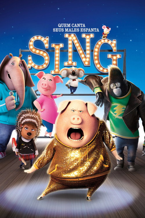 Assistir Sing - Quem Canta Seus Males Espanta