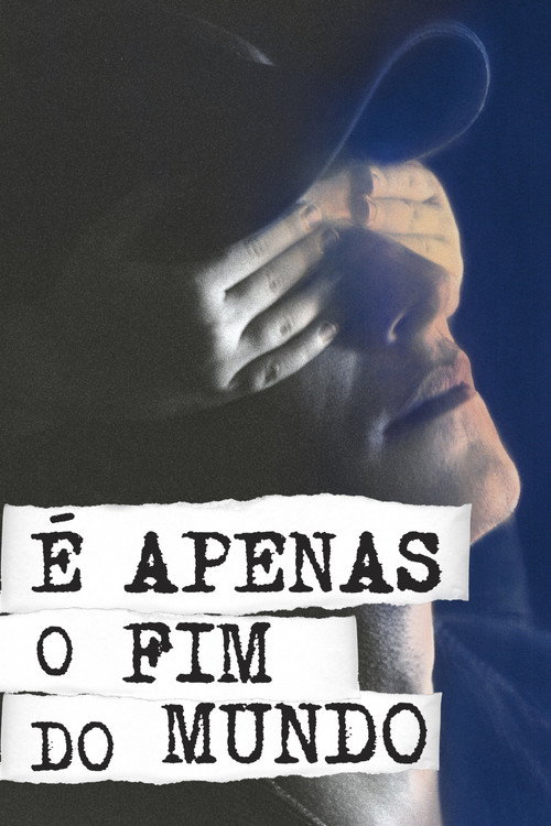 Assistir É Apenas o Fim do Mundo