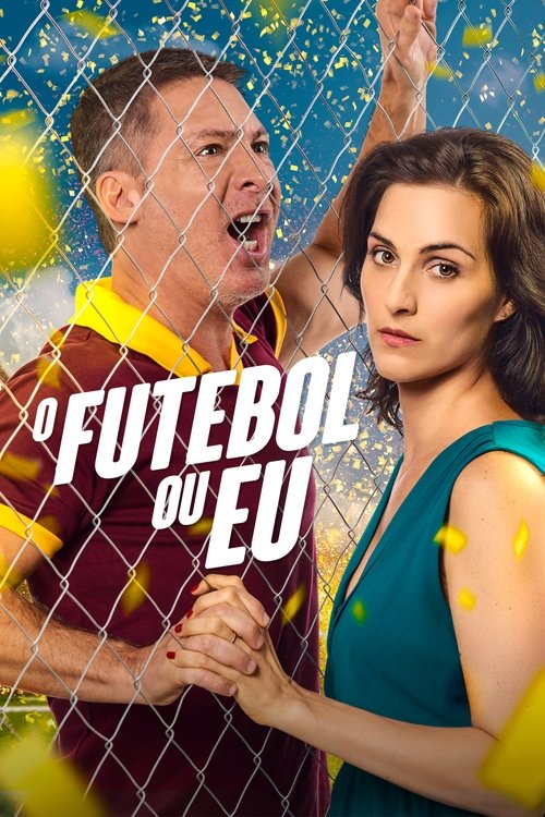 Assistir O Futebol ou Eu