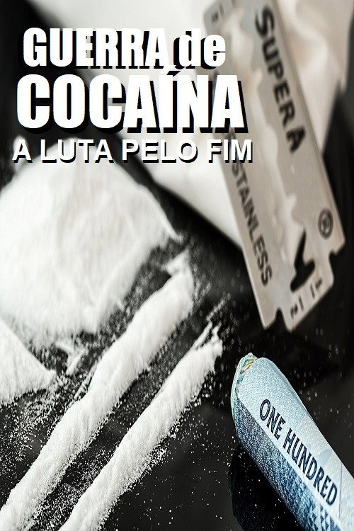 Assistir Guerra de Cocaína - A Luta Pelo Fim