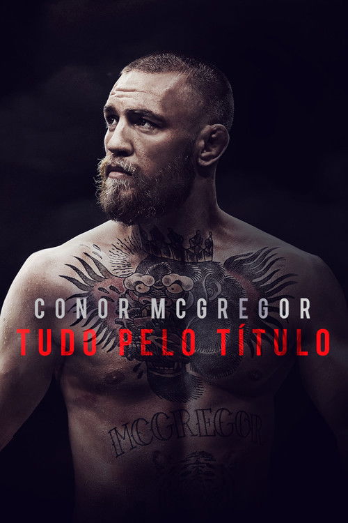 Assistir Conor McGregor: Tudo Pelo Título