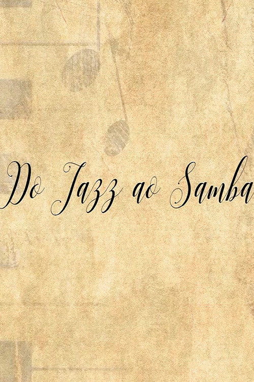 Assistir Do Jazz ao Samba