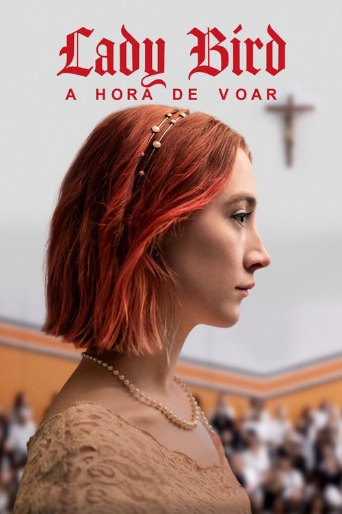 Assistir Lady Bird - A Hora de Voar
