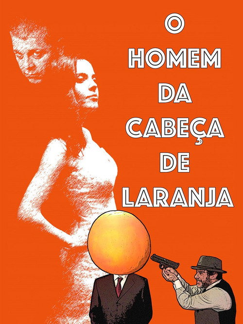 Assistir O Homem da Cabeça de Laranja