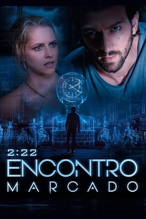 Assistir 2:22 - Encontro Marcado
