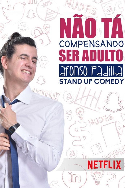 Assistir Afonso Padilha: Não Tá Compensando Ser Adulto
