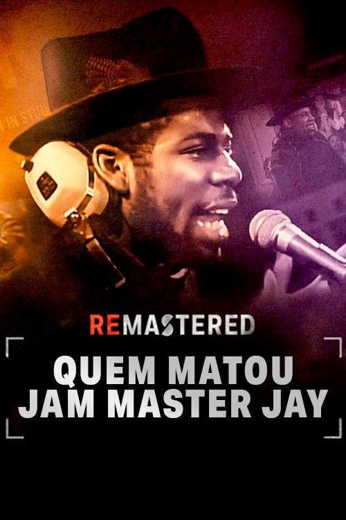 Assistir ReMastered: Quem matou Jam Master Jay?