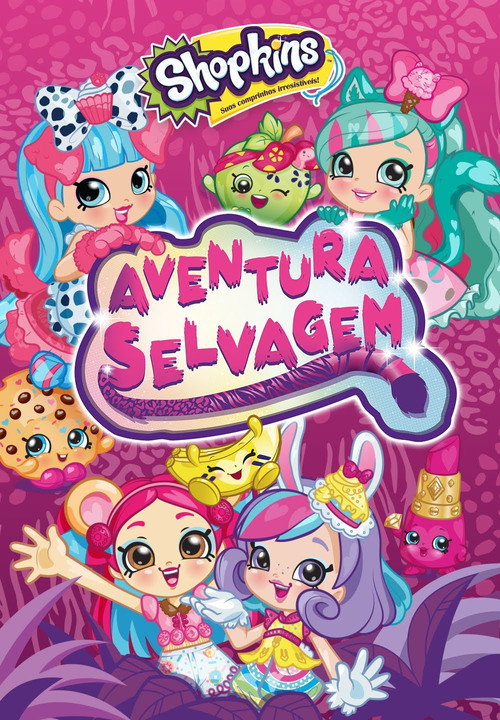Assistir Shopkins: Aventura Selvagem