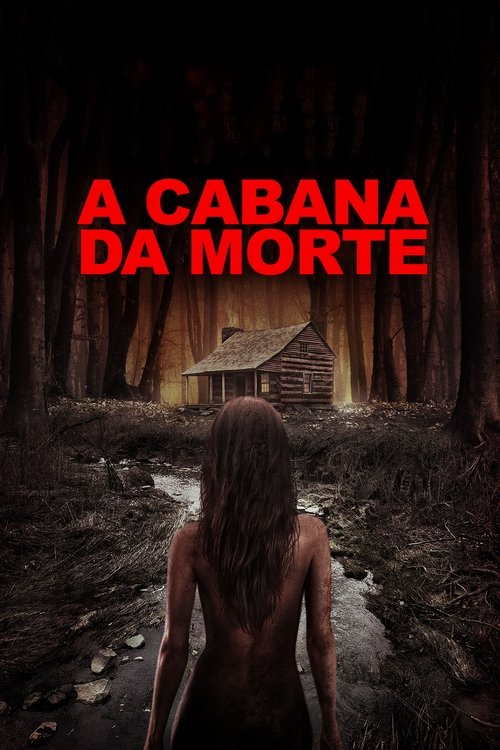 Assistir A Cabana da Morte