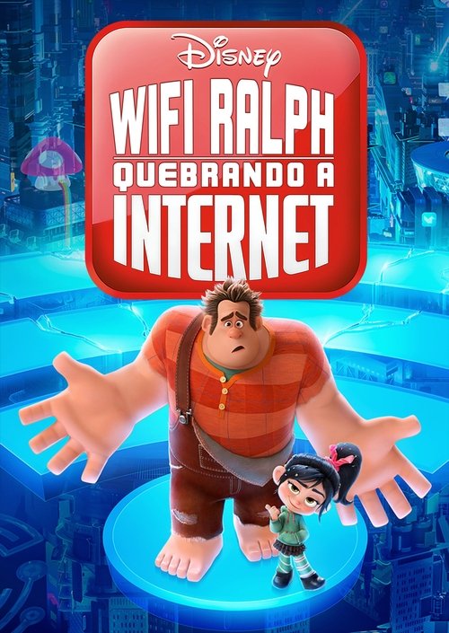 Assistir WiFi Ralph: Quebrando a Internet