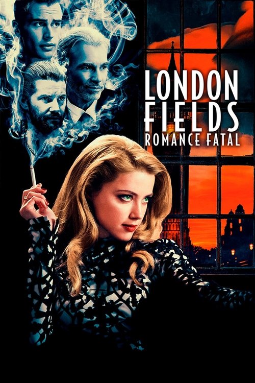 Assistir London Fields: Romance Fatal