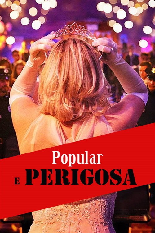 Assistir Popular e Perigosa