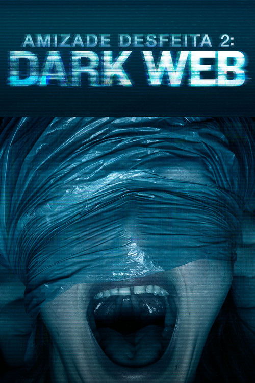 Assistir Amizade Desfeita 2: Dark Web