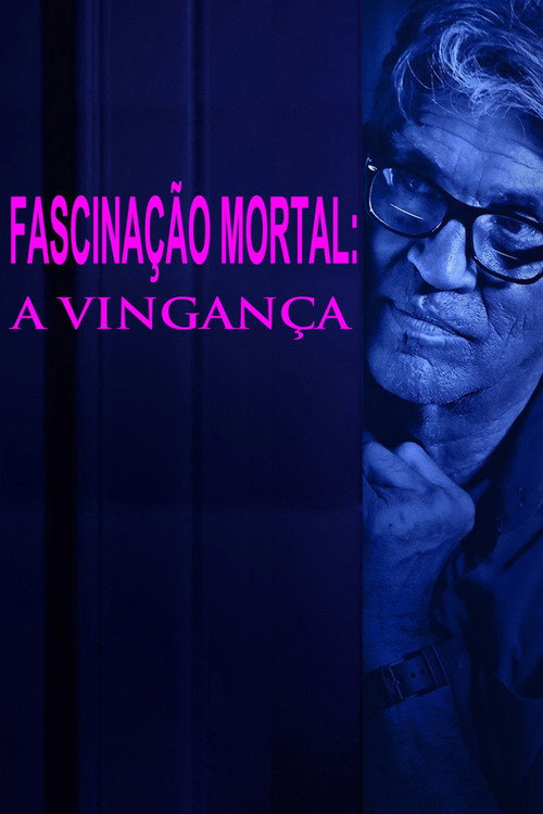 Assistir Fascinação Mortal: A Vingança