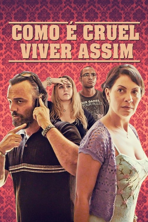 Assistir Como é Cruel Viver Assim