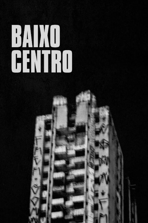 Assistir Baixo Centro
