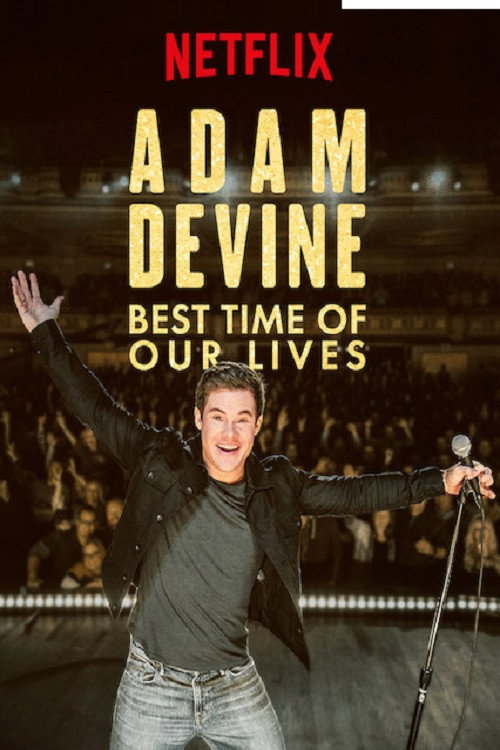 Assistir Adam Devine: Best Time of Our Lives