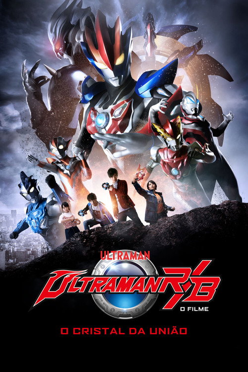 Assistir Ultraman R&B: O Filme - O Cristal da União