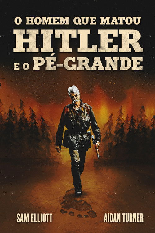 Assistir O Homem que Matou Hitler e Depois o Pé Grande