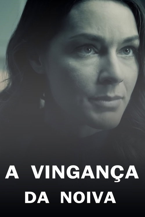Assistir A Vingança da Noiva