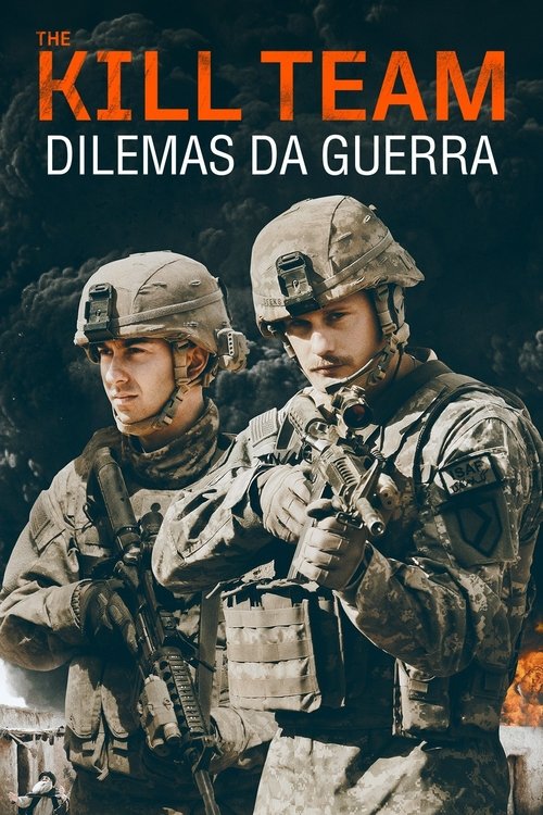 Assistir The Kill Team - Dilemas da Guerra