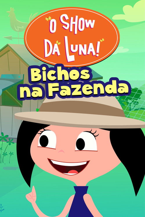 Assistir O Show da Luna: Bichos na Fazenda