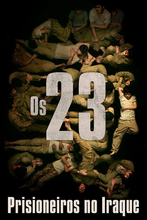 Assistir Os 23: Prisioneiros no Iraque