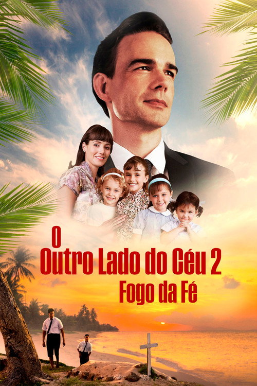Assistir O Outro Lado do Céu 2: Fogo da Fé