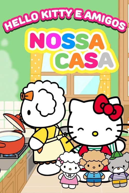 Assistir Hello Kitty e amigos: Nossa Casa