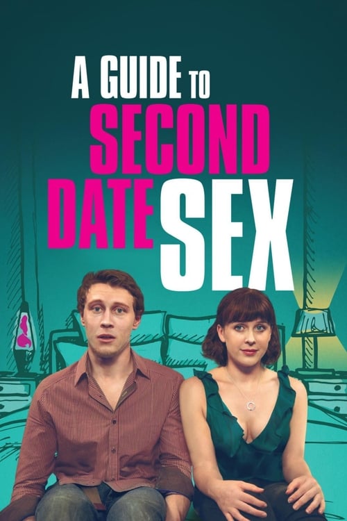 Assistir A Guide to Second Date Sex