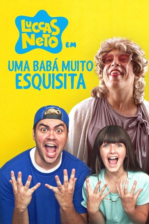 Assistir Luccas Neto em: Uma Babá Muito Esquisita