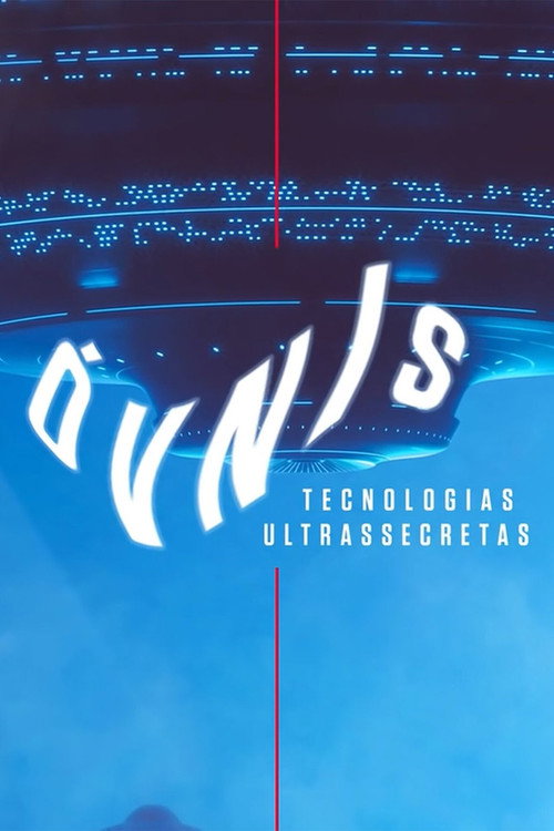 Assistir Óvnis: Tecnologias Ultrassecretas