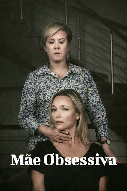 Assistir Mãe Obsessiva