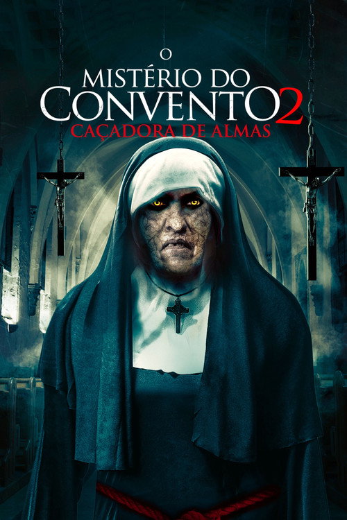 Assistir O Mistério do Convento 2: Caçadora de Almas