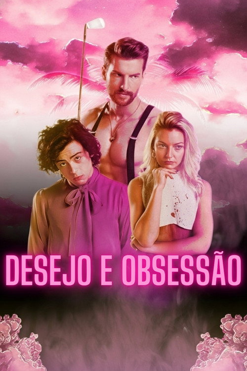 Assistir Desejo e Obsessão
