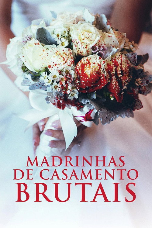 Assistir Madrinhas de Casamento Brutais