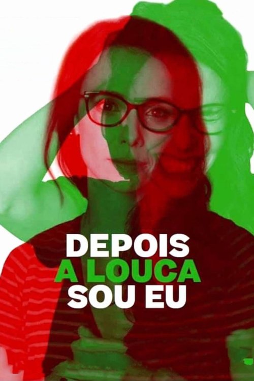 Assistir Depois a Louca Sou Eu