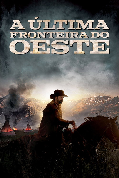 Assistir A Última Fronteira do Oeste