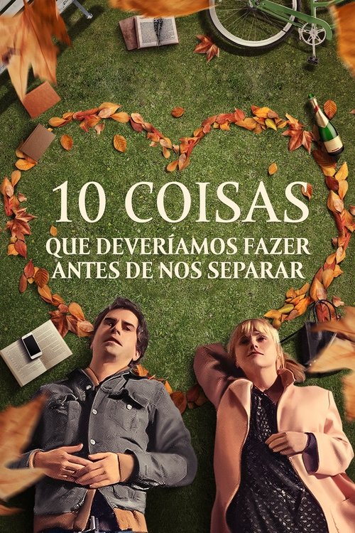 Assistir 10 Coisas Que Deveríamos Fazer Antes de Nos Separar