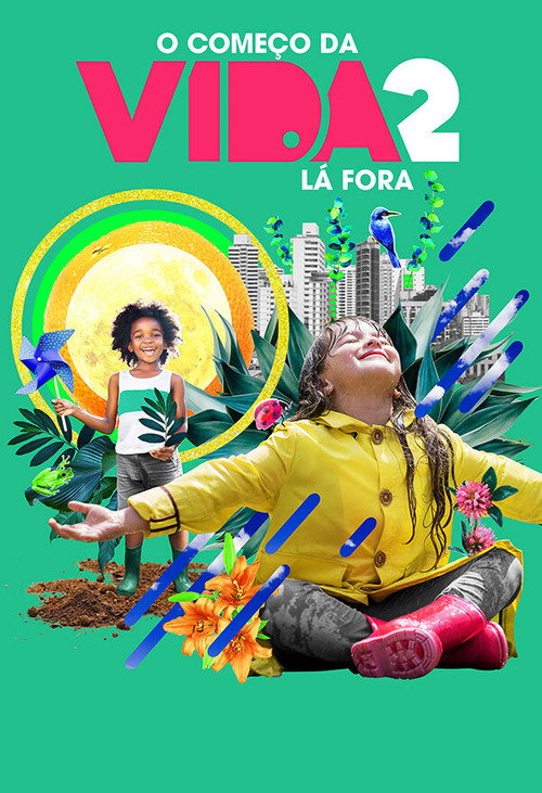 Assistir O Começo da Vida 2: Lá Fora