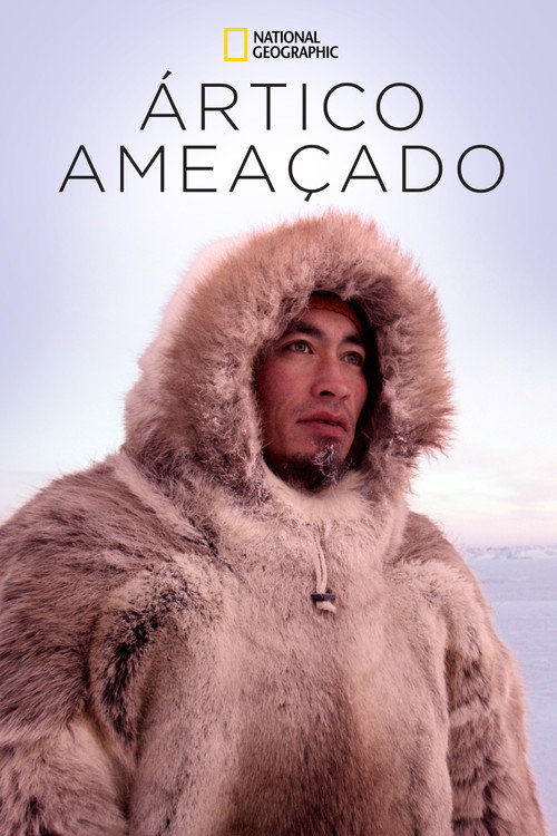 Assistir Ártico Ameaçado