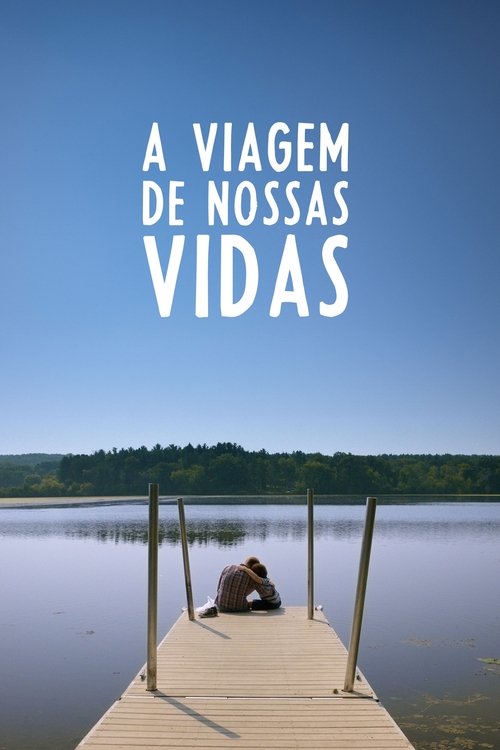 Assistir A Viagem de Nossas Vidas