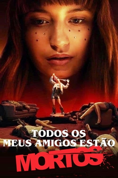 Assistir Todos os Meus Amigos Estão Mortos