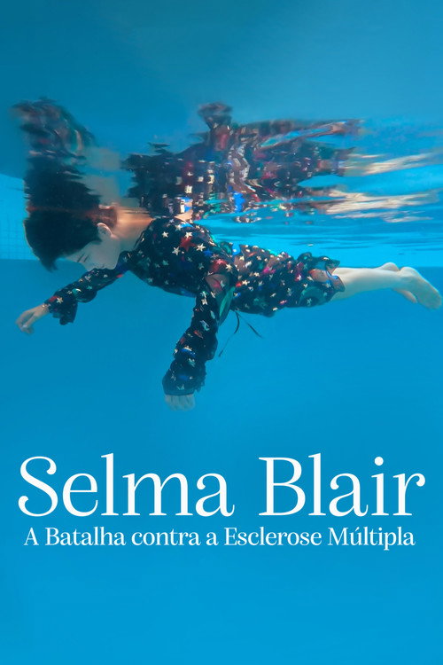 Assistir Selma Blair: A Batalha contra a Esclerose Múltipla