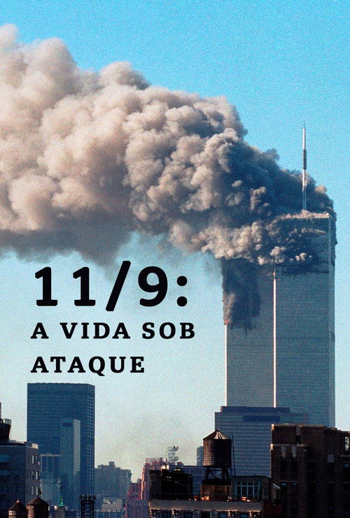 Assistir 11/9: A Vida Sob Ataque